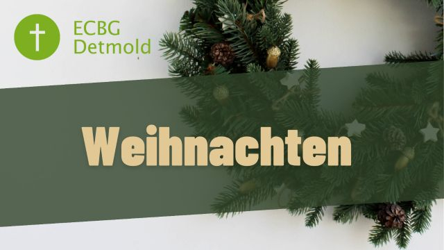 ECBG Detmold - Gottesdienst - 25-12-2024