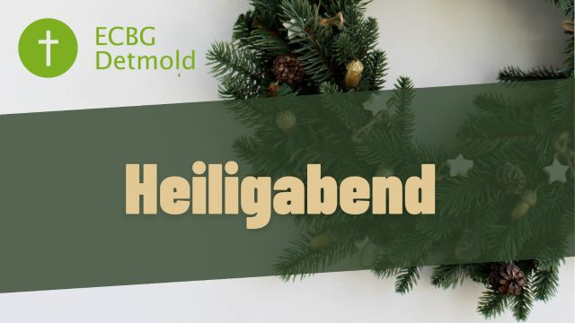 ECBG Detmold - Heiligabend Gottesdienst - 24-12-2024