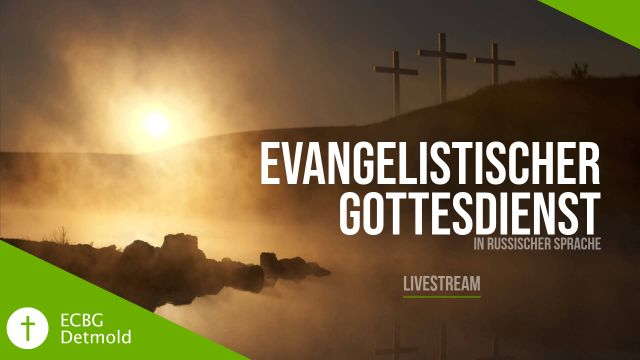 ECBG Detmold - Russisch Evangelischer Gottesdienst - 25-01-2025